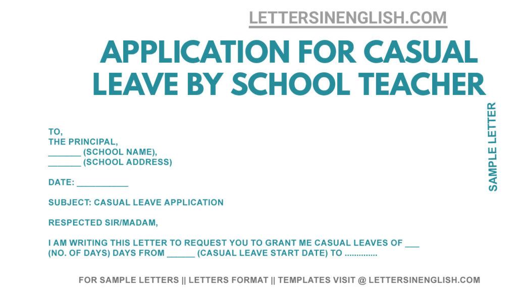 request letter for casual leave by teacher, letter asking for casual leave, application letter for casual leave in school, Sample letter format for casual leave application to Principal in School