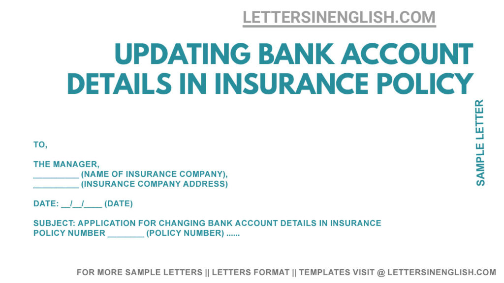 request letter format for changing Bank details in life insurance policy, sample letter for policy bank details updation, insurance policy bank account correction letter, letter writing format for update in Bank account in life insurance policy