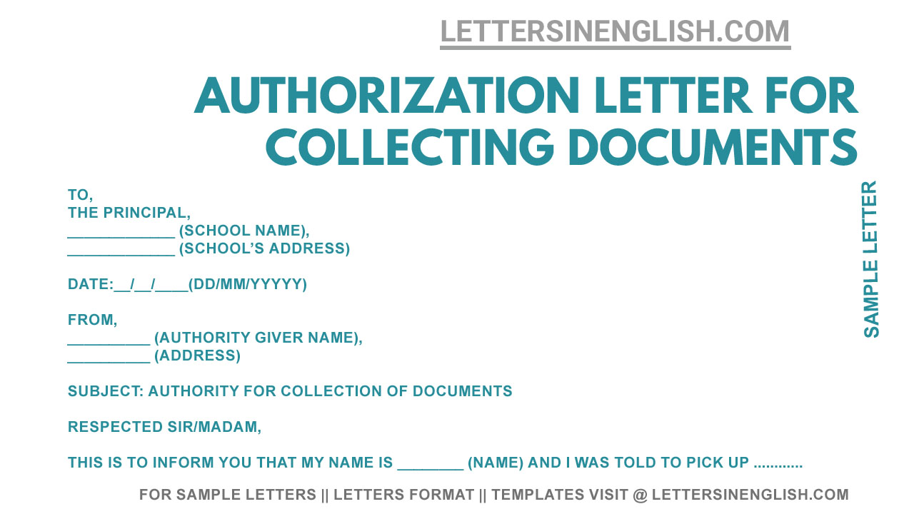 sample authorization letter for document collection from school, authorization letter to collect documents on behalf of me format, authorization letter for school