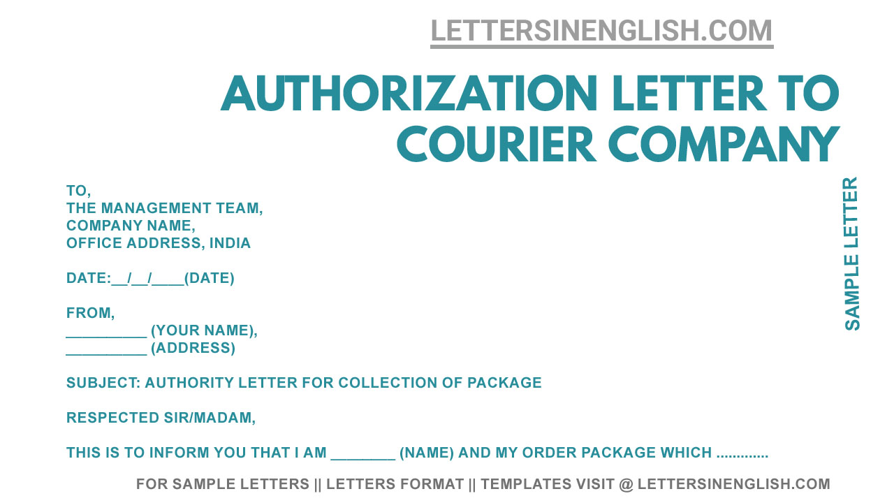 Authorization letter For receiving a package, courier company authorization letter for package pickup