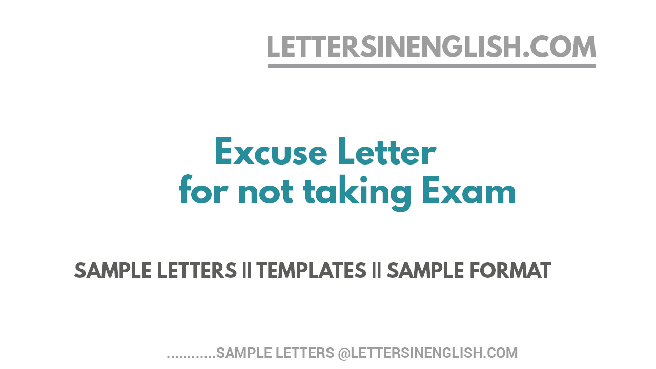 Excuse Letter for Not Taking Exam