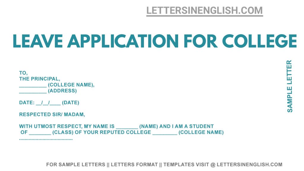 leave letter for college, leave application for college, sample of leave application for college, college leave application format