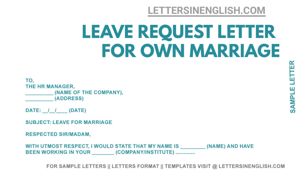 sample letter to HR manager asking for leave for own wedding , letter asking for leave for the wedding, own marraige leave letter