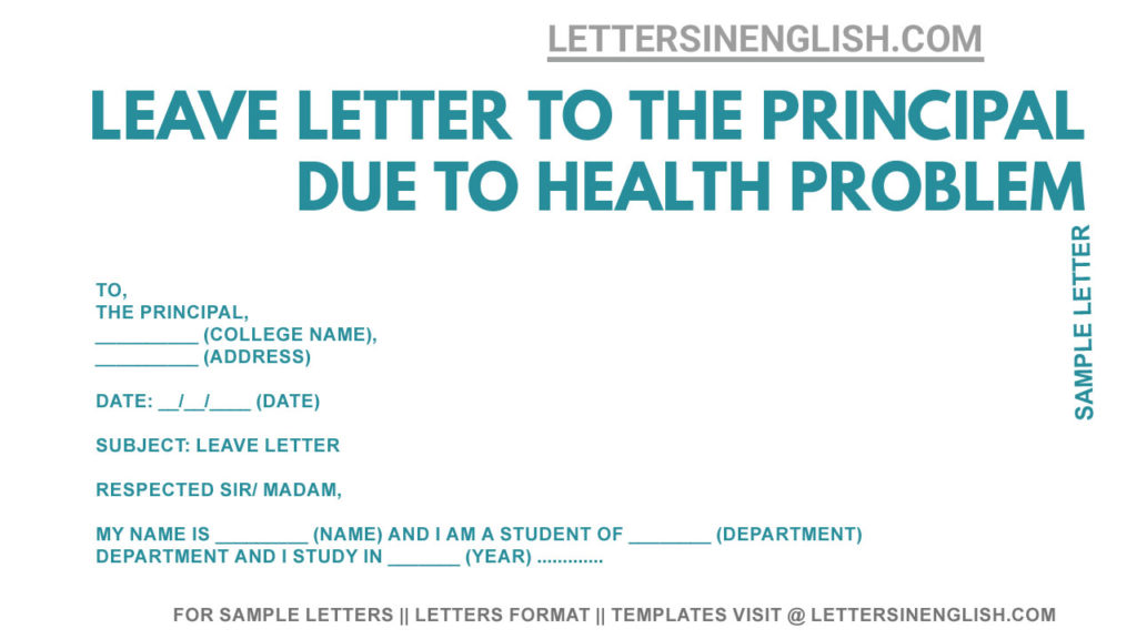 sample letter to college requesting leave due to health problem, letter to the college principal requesting leave for health problems