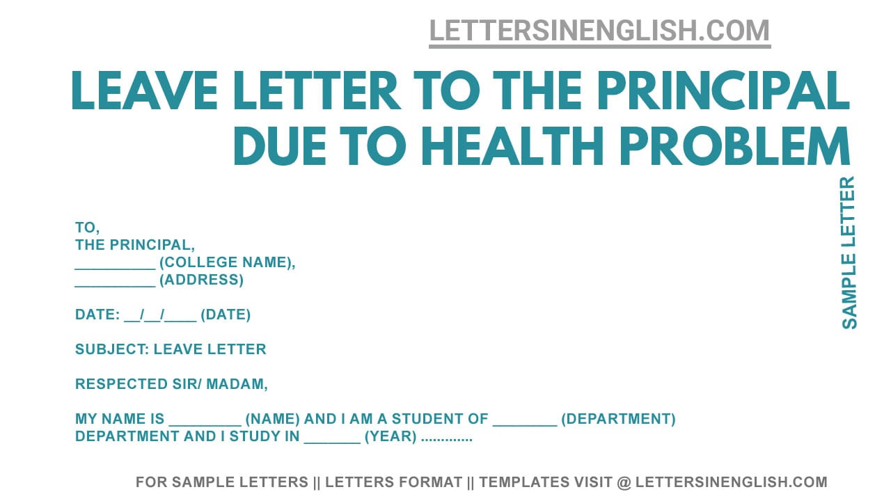 Leave Letter To College Principal Due To Health Problem Letters In English