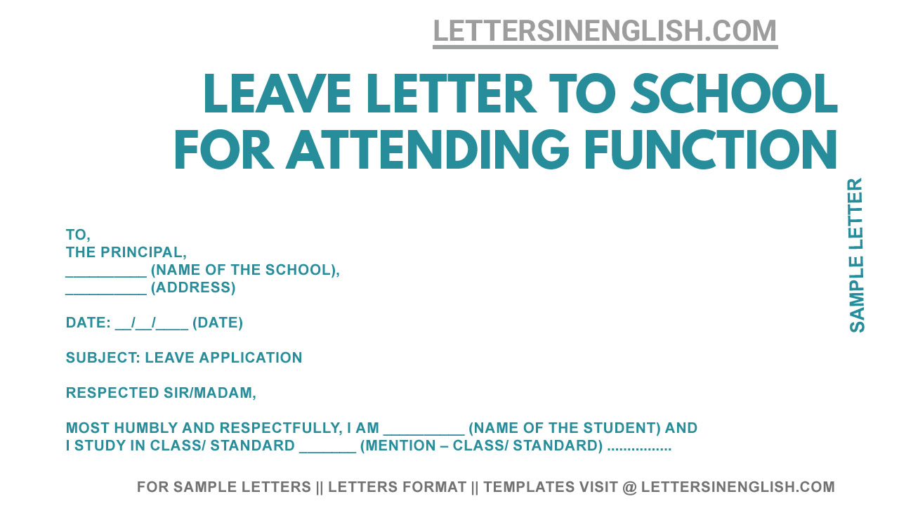 Leave Letter To School For Attending Function - Sample Leave Letter For  Attending Function - Letters In English