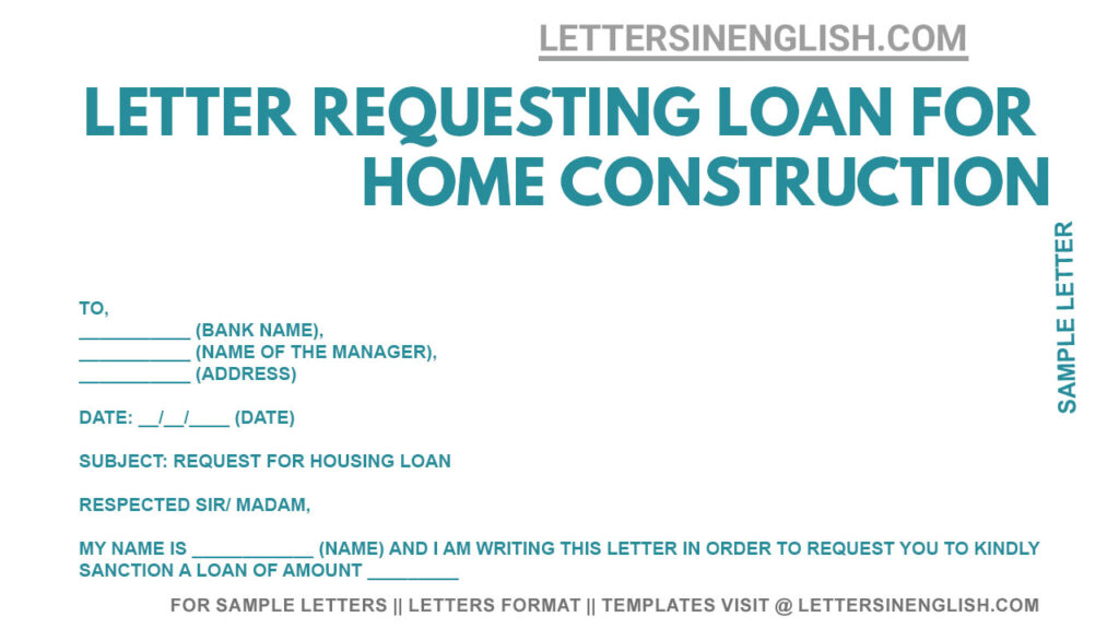 Loan Request Letter for Home Construction - Sample Letter Requesting for Loan for Construction of Home