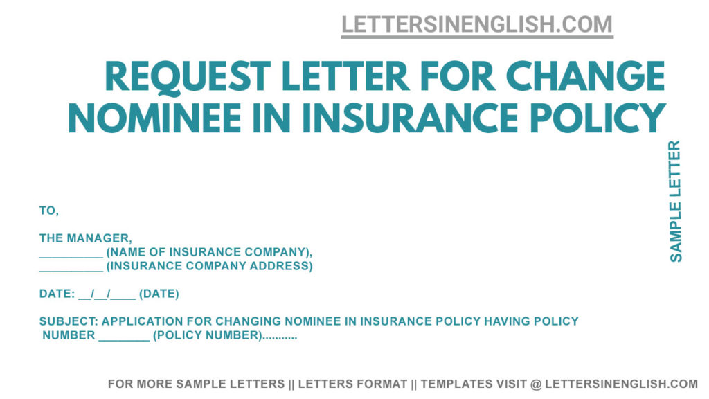 request letter format for change nominee in the life insurance policy , sample letter for insurance policy nominee update , insurance policy nominee correction letter format, letter writing format for nominee change in the life insurance policy