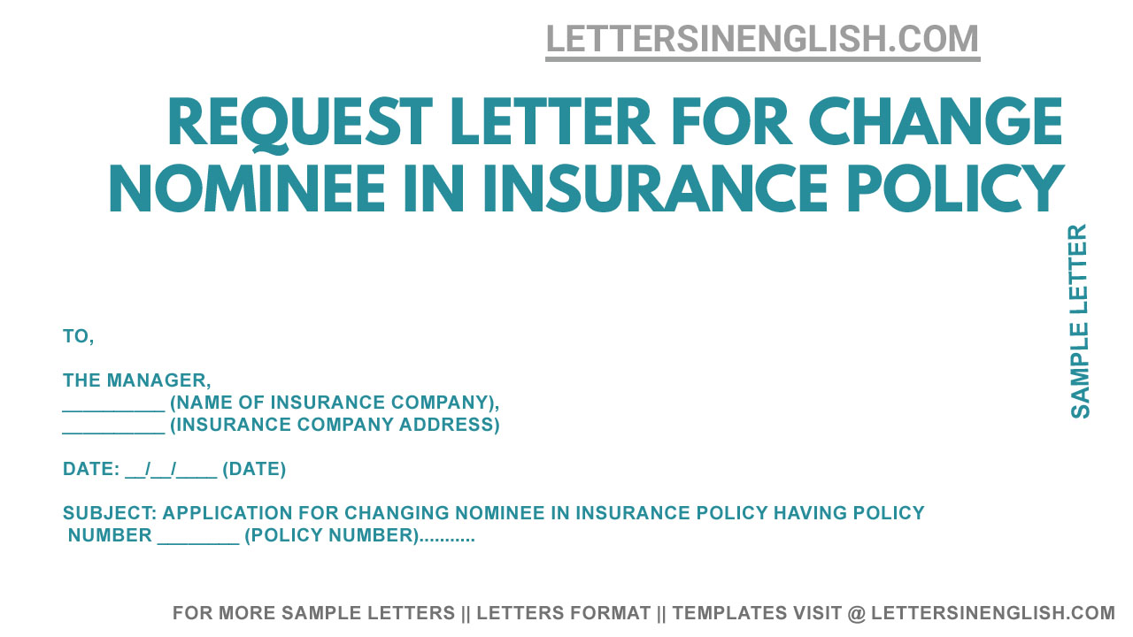 Request Letter For Change Nominee In Insurance Policy Letters In English