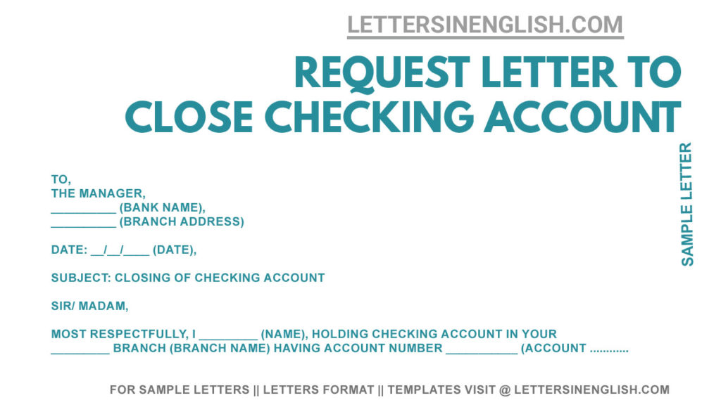 sample letter for closure of checking bank account , checking bank account closure request letter, close checking bank account