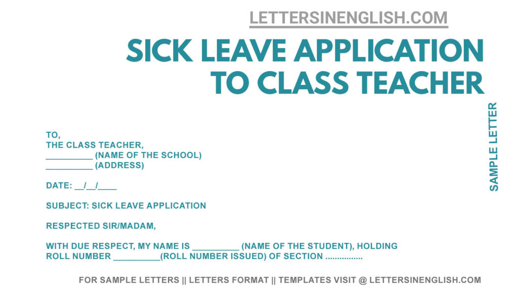 simple sick leave letter to teacher, sample sick leave letter to class teacher from student, how to write a sick leave application to a school teacher