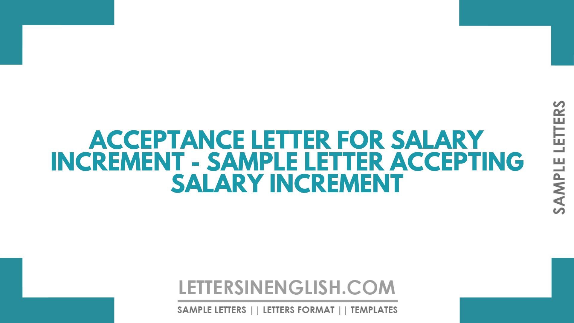 Acceptance Letter for Salary Increment – Sample Letter Accepting Salary Increment