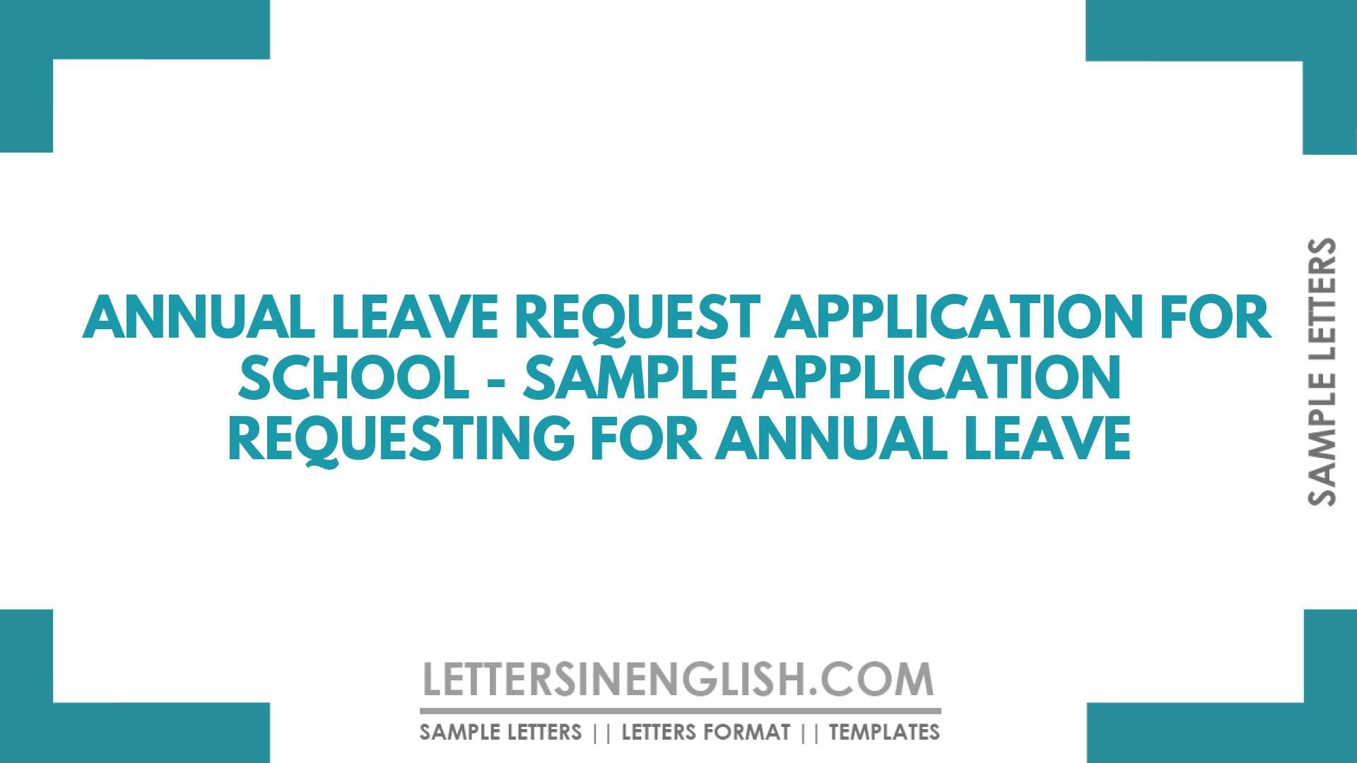 Annual Leave Request Application for School – Sample Application Requesting for Annual Leave