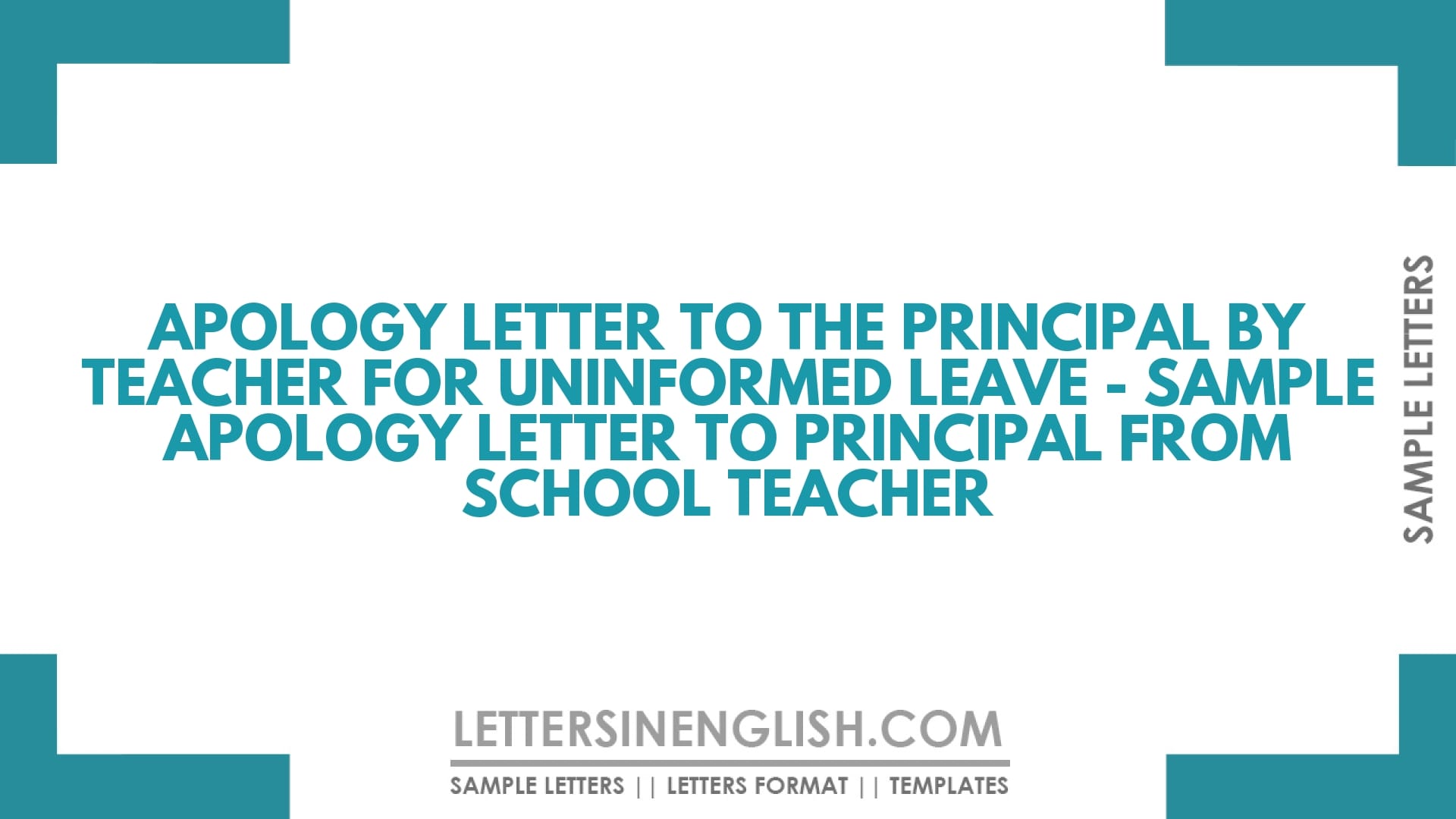 Apology Letter to the Principal by Teacher for Uninformed Leave – Sample Apology Letter to Principal from School Teacher