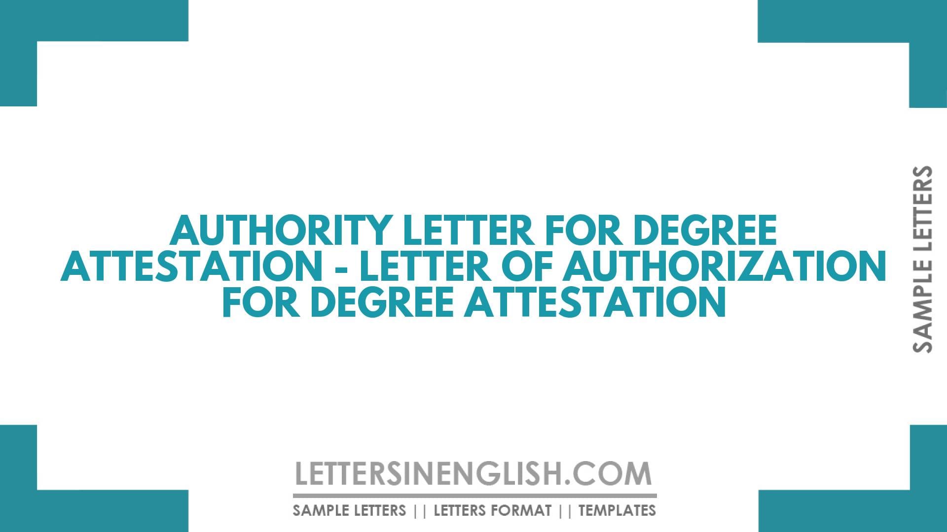 Authority Letter for Degree Attestation – Letter of Authorization for Degree Attestation
