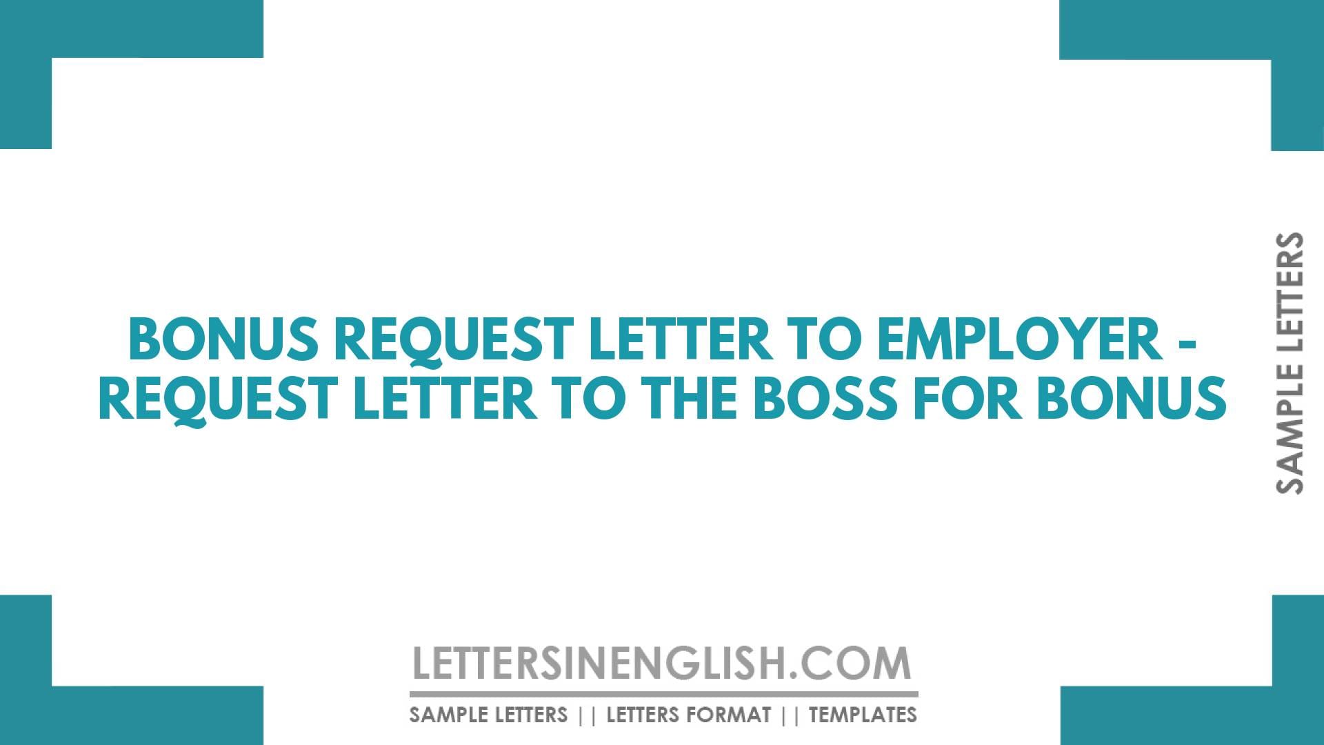 Bonus Request Letter to Employer – Request Letter to the Boss for Bonus