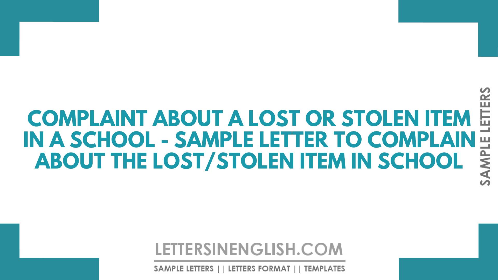 Complaint about a Lost or Stolen Item in a School – Sample Letter to Complain About the Lost/Stolen Item in School