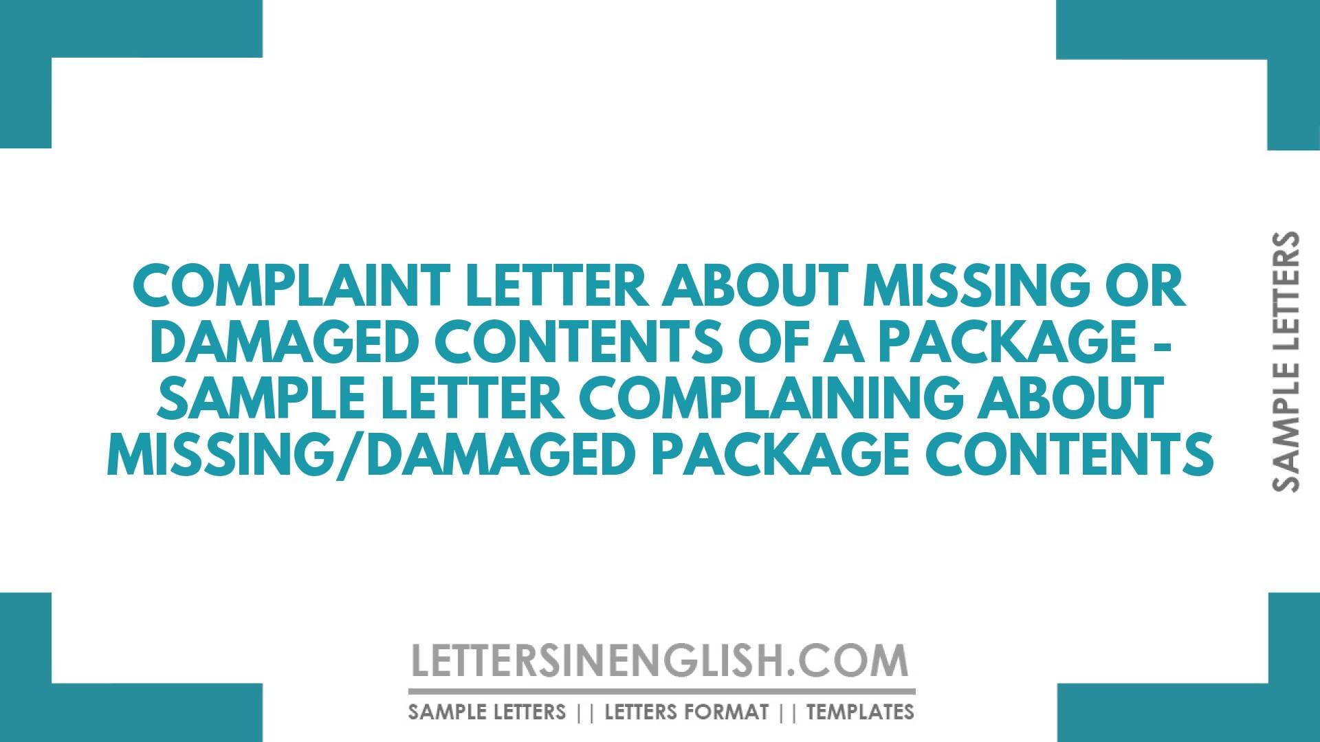 Complaint Letter About Missing or Damaged Contents of a Package – Sample Letter Complaining About Missing/Damaged Package Contents