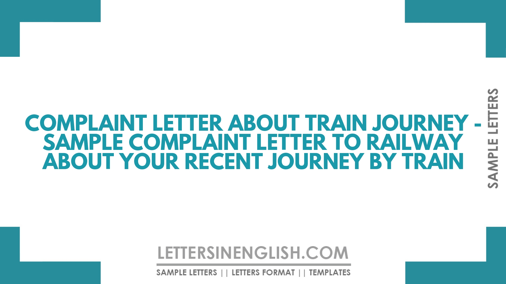 Complaint Letter About Train Journey – Sample Complaint Letter to Railway About Your Recent Journey By Train