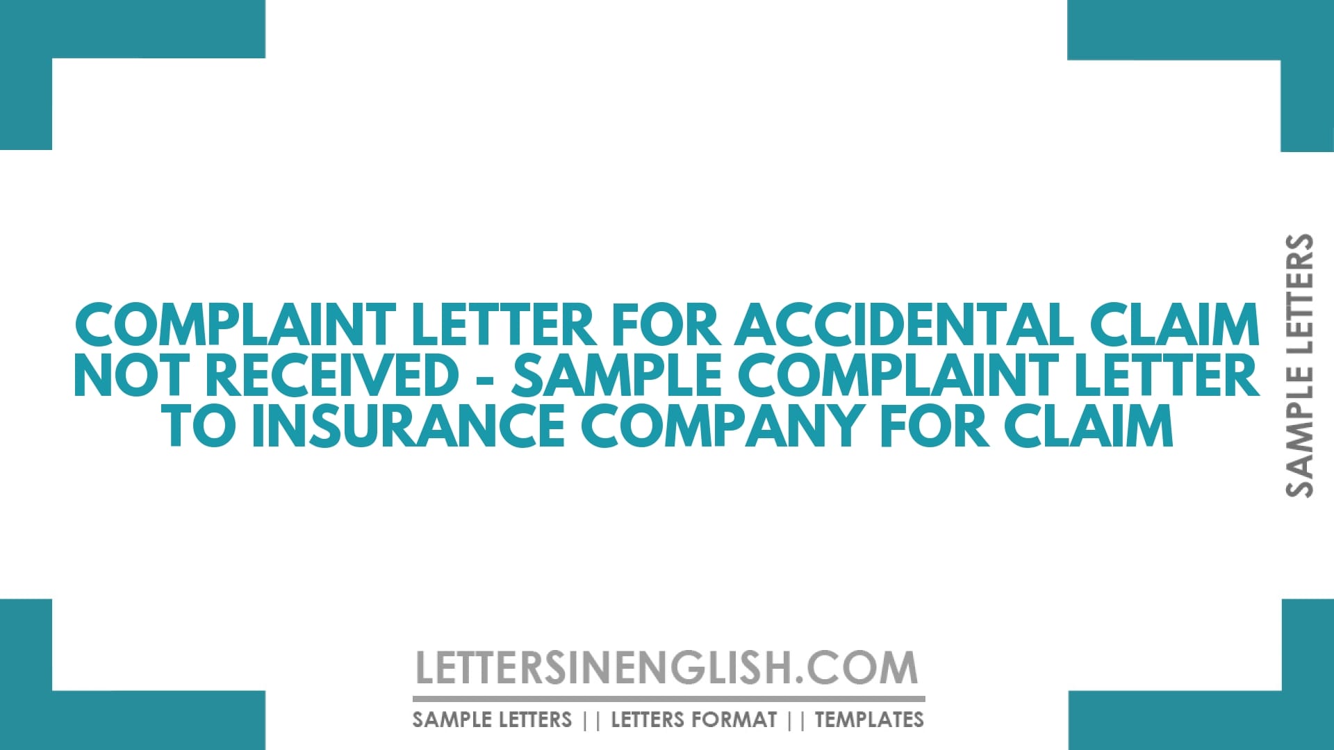 Complaint Letter for Accidental Claim Not Received – Sample Complaint Letter to Insurance Company for Claim