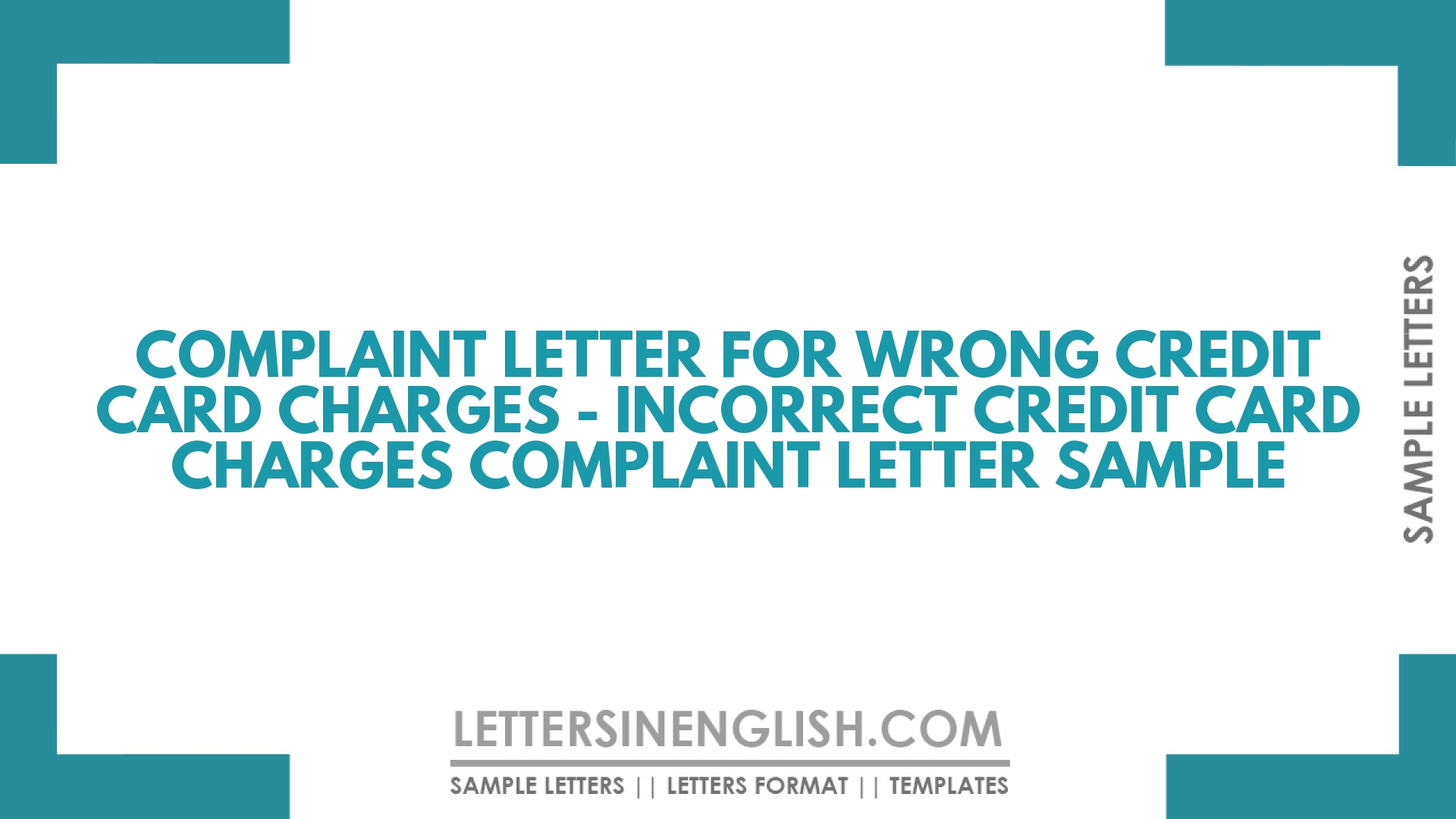Complaint Letter for Wrong Credit Card Charges – Incorrect Credit Card Charges Complaint Letter Sample