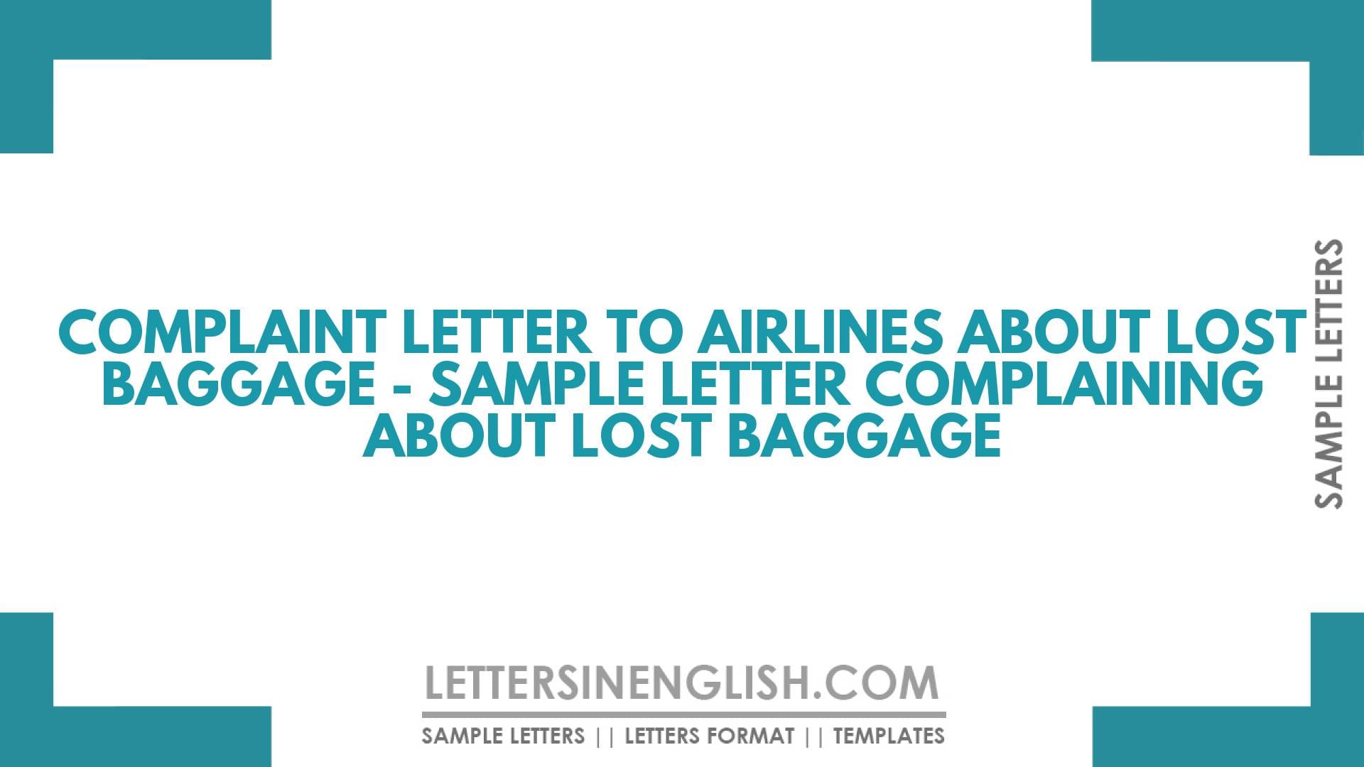 Complaint Letter to Airlines About Lost Baggage – Sample Letter Complaining About Lost Baggage