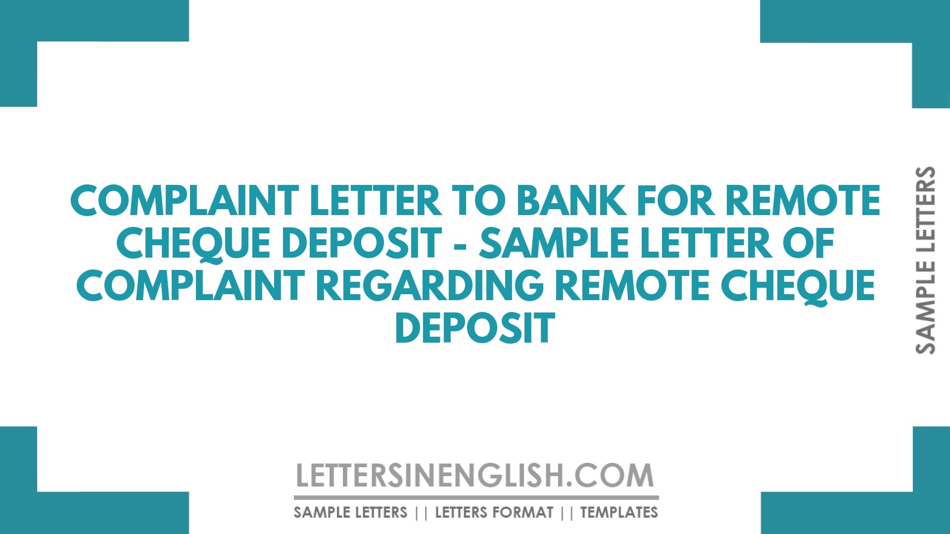 Complaint Letter to Bank for Remote Cheque Deposit – Sample Letter of Complaint Regarding Remote Cheque Deposit