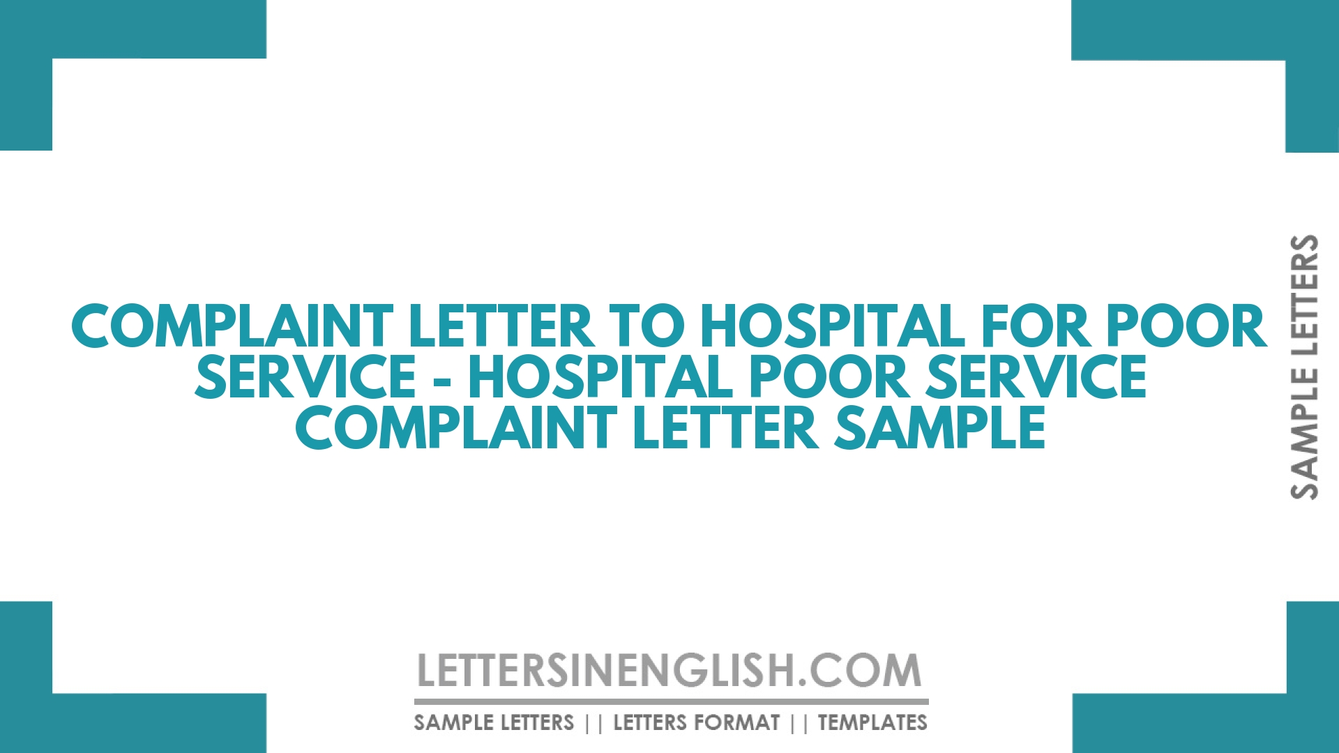 Complaint Letter to Hospital for Poor Service – Hospital Poor Service Complaint Letter Sample