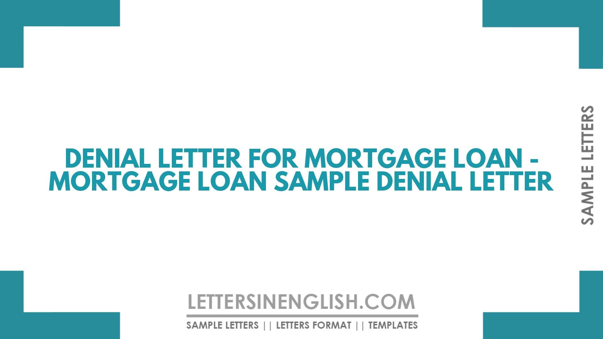 Denial Letter for Mortgage Loan – Mortgage Loan Sample Denial Letter