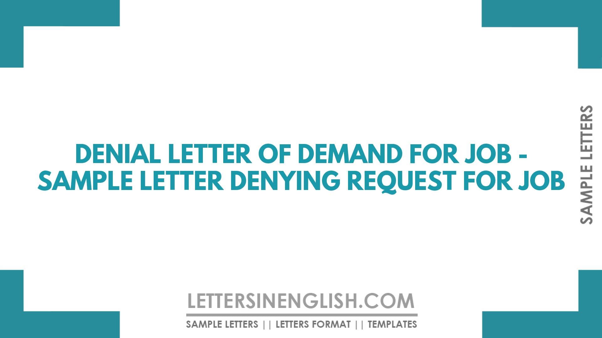 Denial Letter of Demand for Job – Sample Letter Denying Request for Job