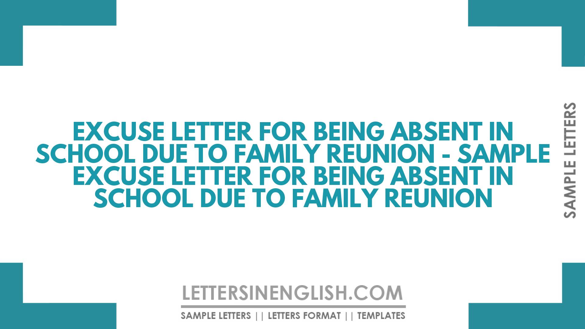 Excuse Letter For Being Absent In School Due To Family Reunion Sample excuse-letter-for-being-absent-in-school-due-to-family-reunion-sample