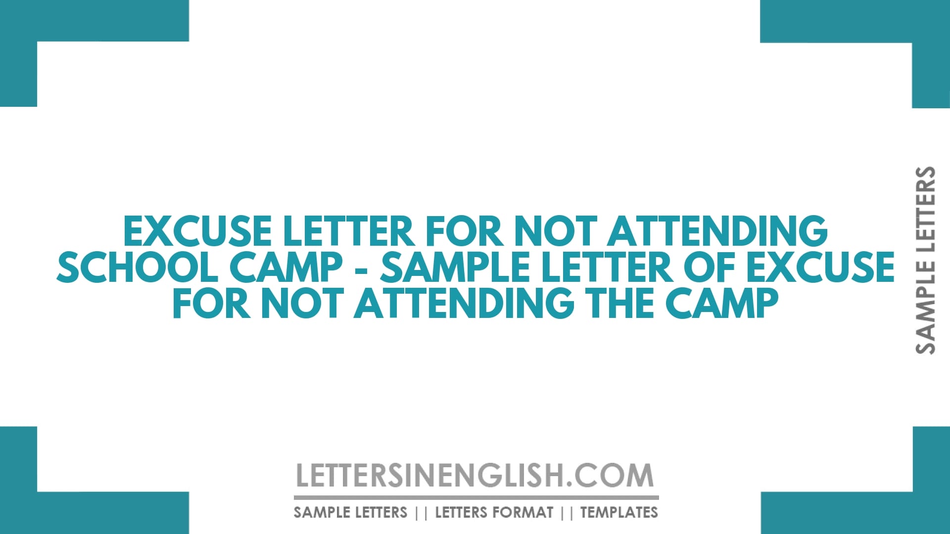 Excuse Letter for Not Attending School Camp – Sample Letter of Excuse for Not Attending the Camp