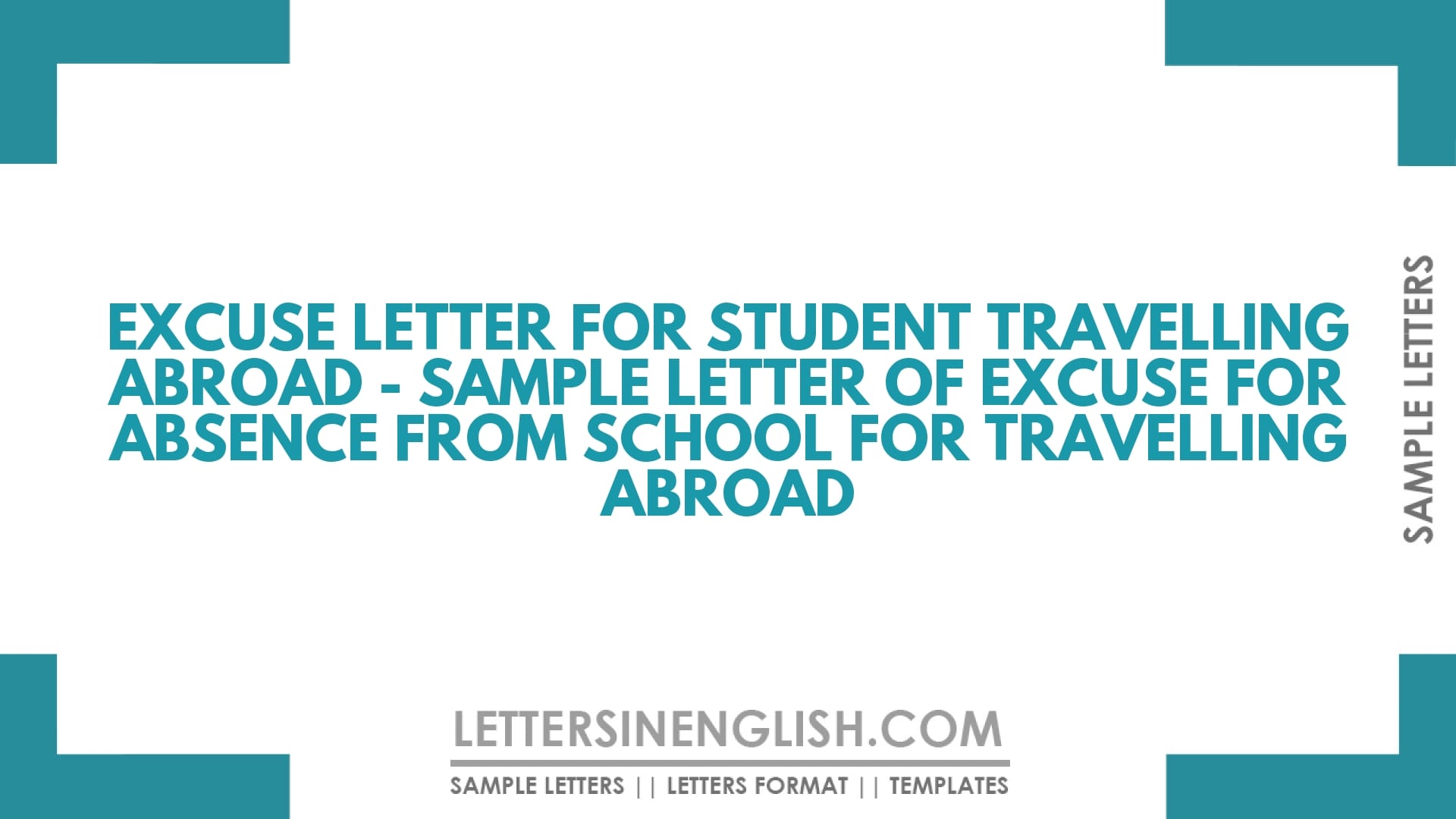 Excuse Letter for Student Travelling Abroad – Sample Letter of Excuse for Absence from School for Travelling Abroad