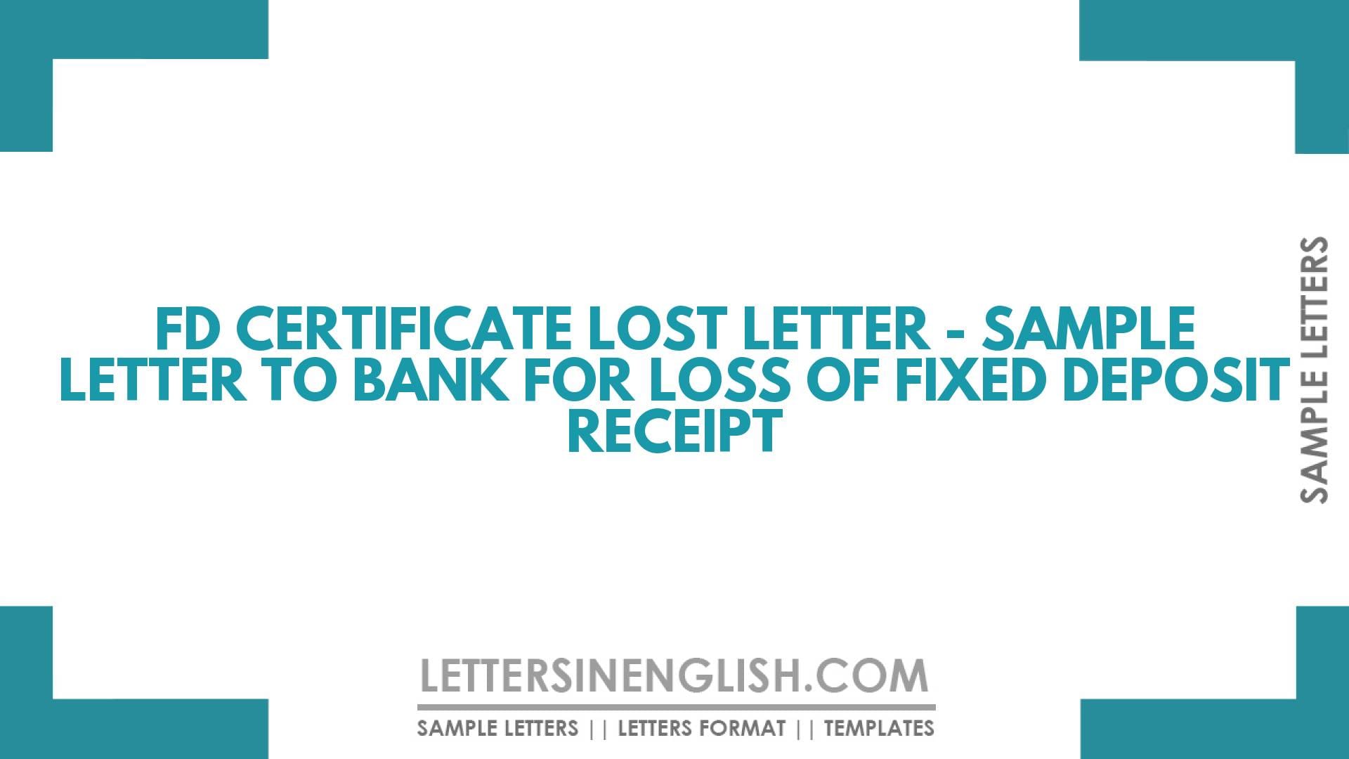 FD Certificate Lost Letter – Sample Letter to Bank for Loss of Fixed Deposit Receipt