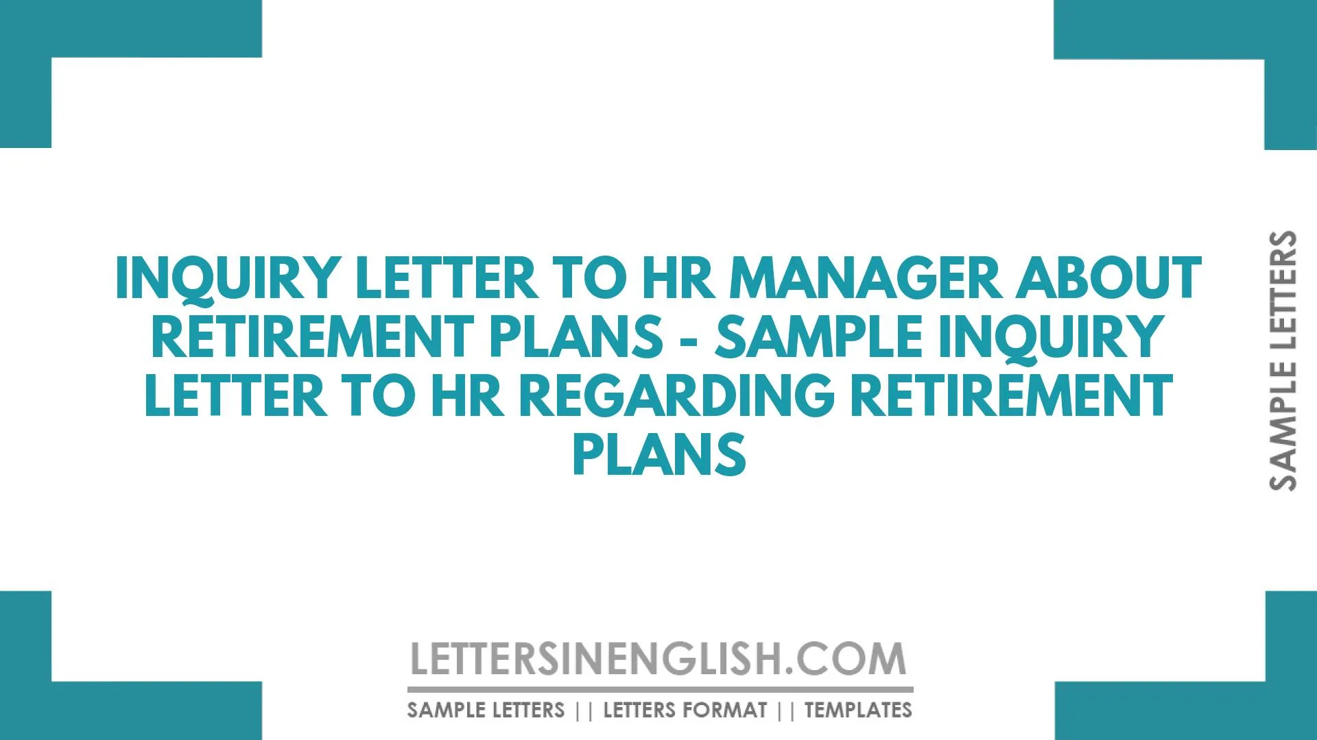 Inquiry Letter to HR Manager About Retirement Plans – Sample Inquiry Letter to HR Regarding Retirement Plans