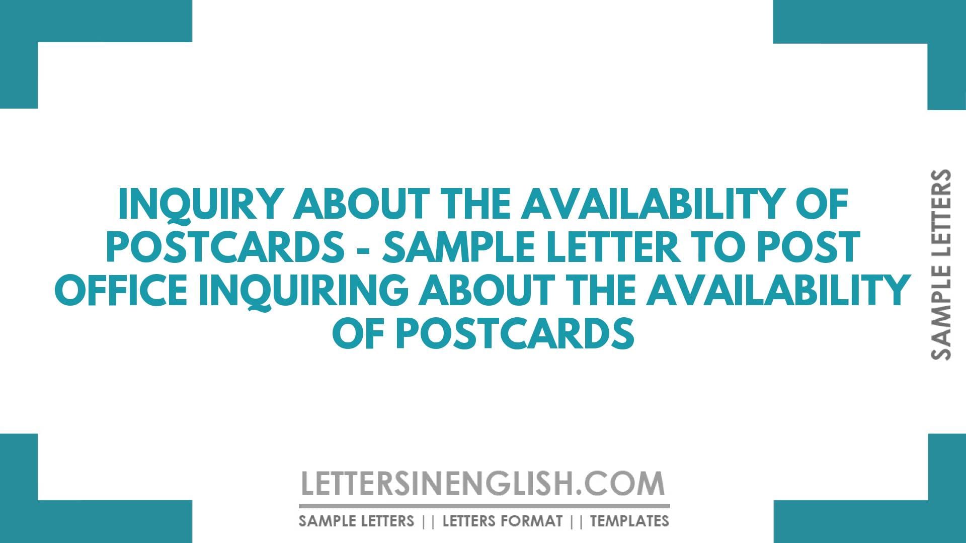 Inquiry Letter to the Post Office About the Availability of Postcards – Sample Letter Inquiring About the Availability of Postcards