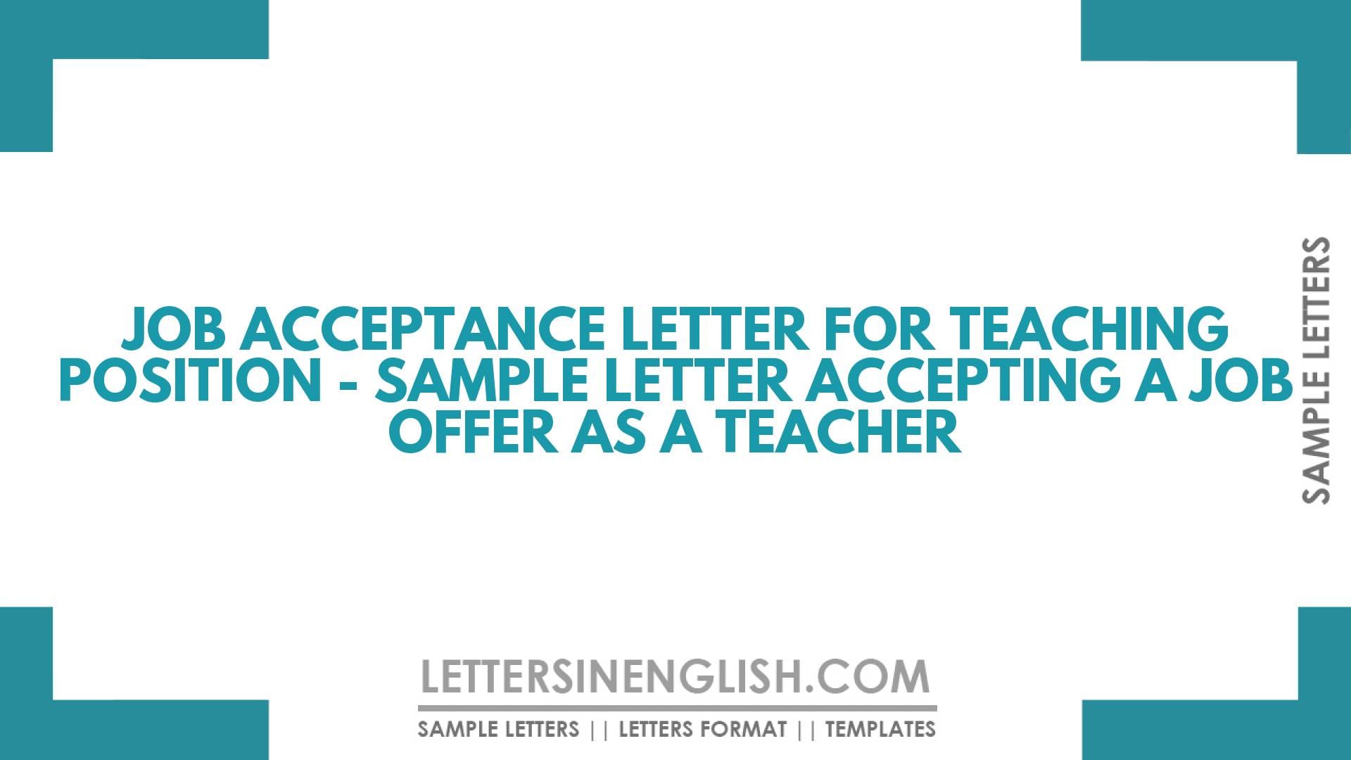 Job Acceptance Letter for Teaching Position – Sample Letter Accepting a Job Offer as a Teacher