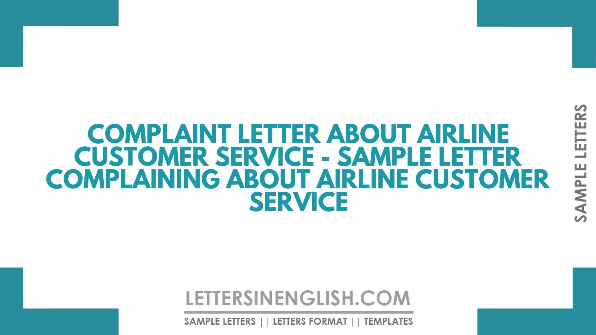 Complaint Letter About Airline Customer Service – Sample Letter Complaining About Airline Customer Service