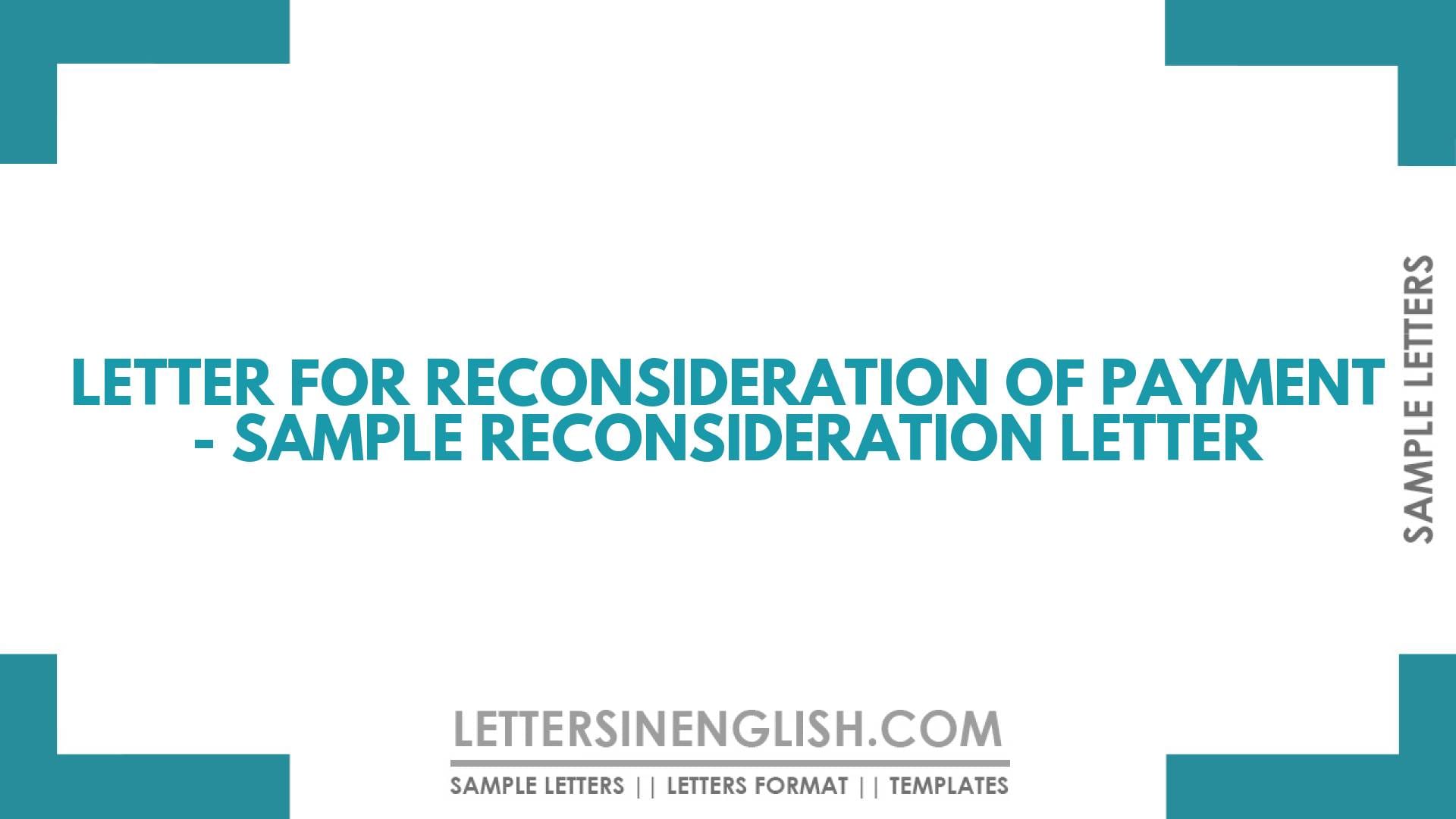 Letter for Reconsideration of Payment – Sample Reconsideration Letter