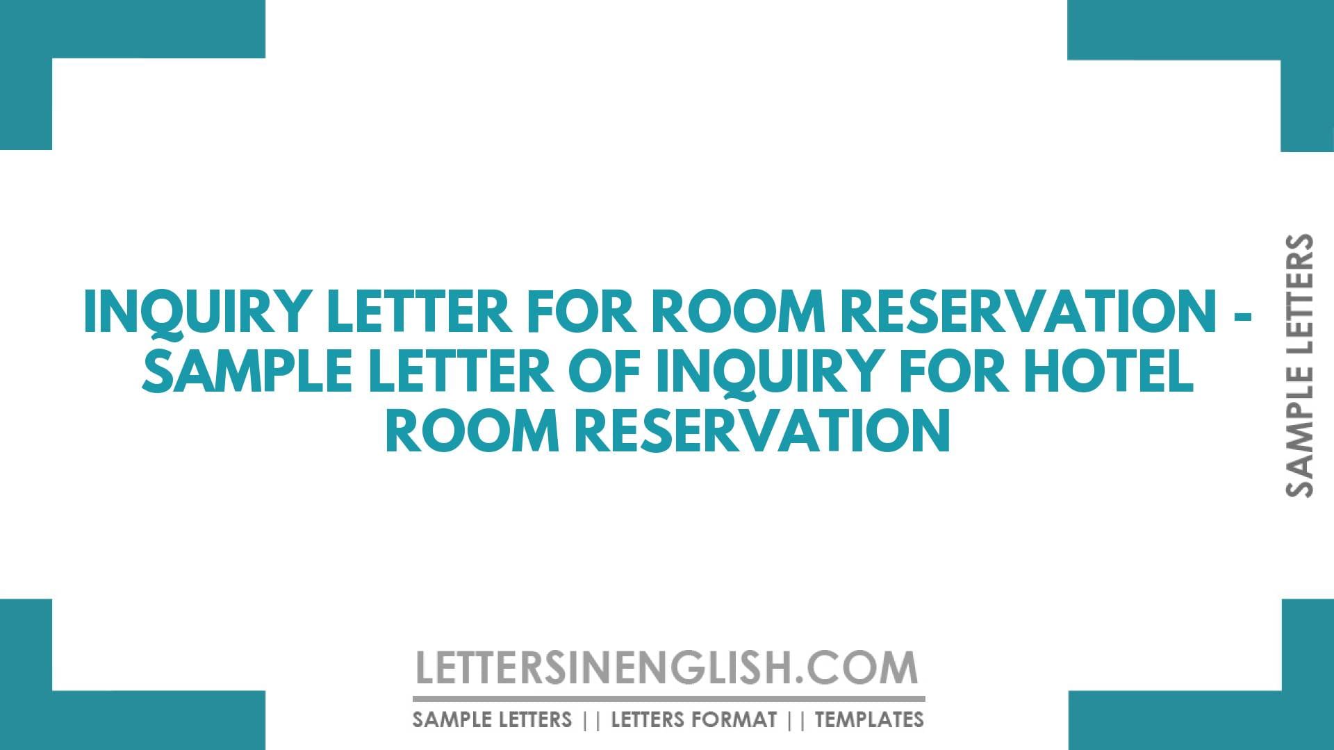 Inquiry Letter for Room Reservation – Sample Letter of Inquiry for Hotel Room Reservation