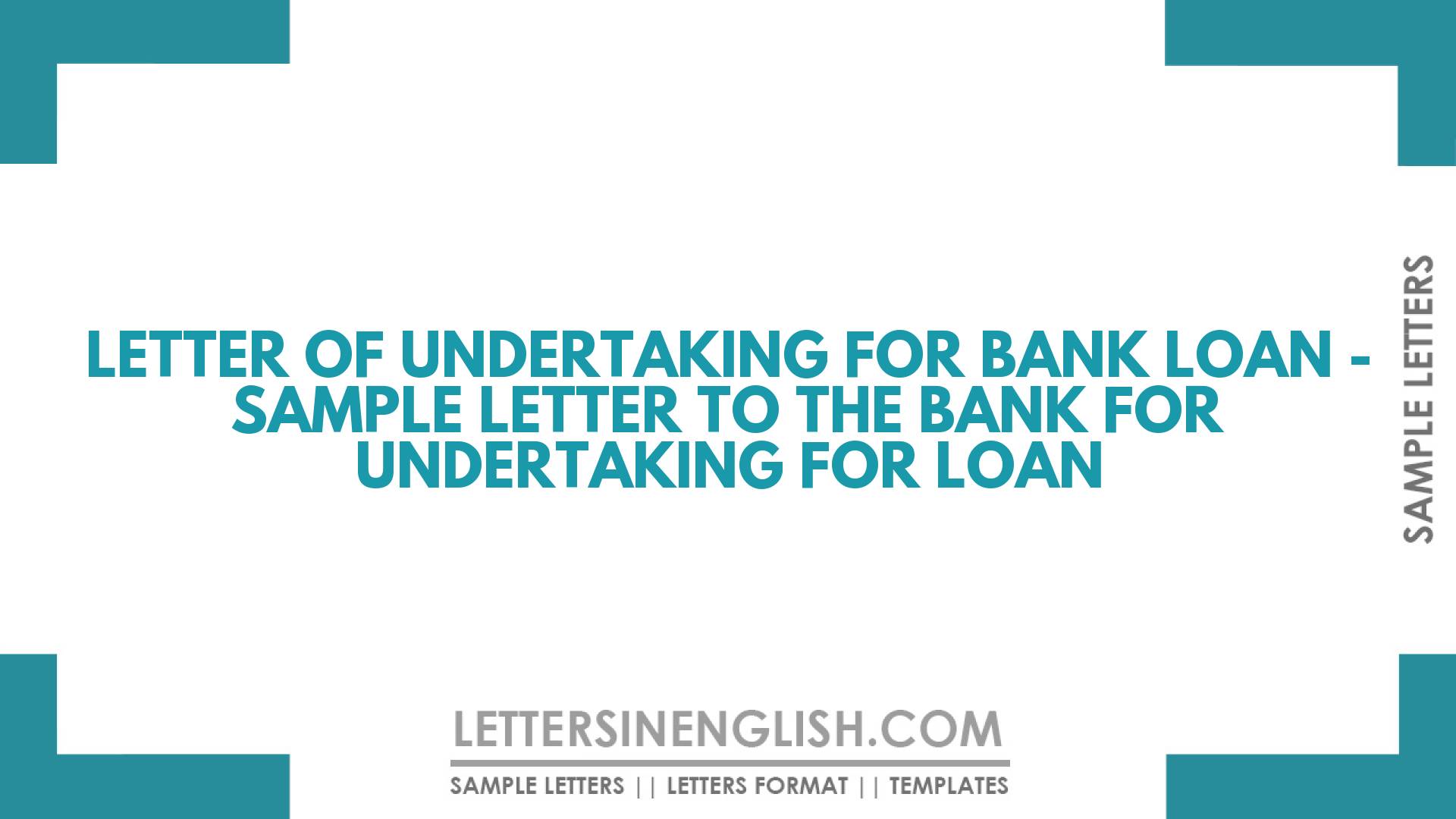 Letter of Undertaking for Bank Loan – Sample Letter to the Bank for Undertaking for Loan
