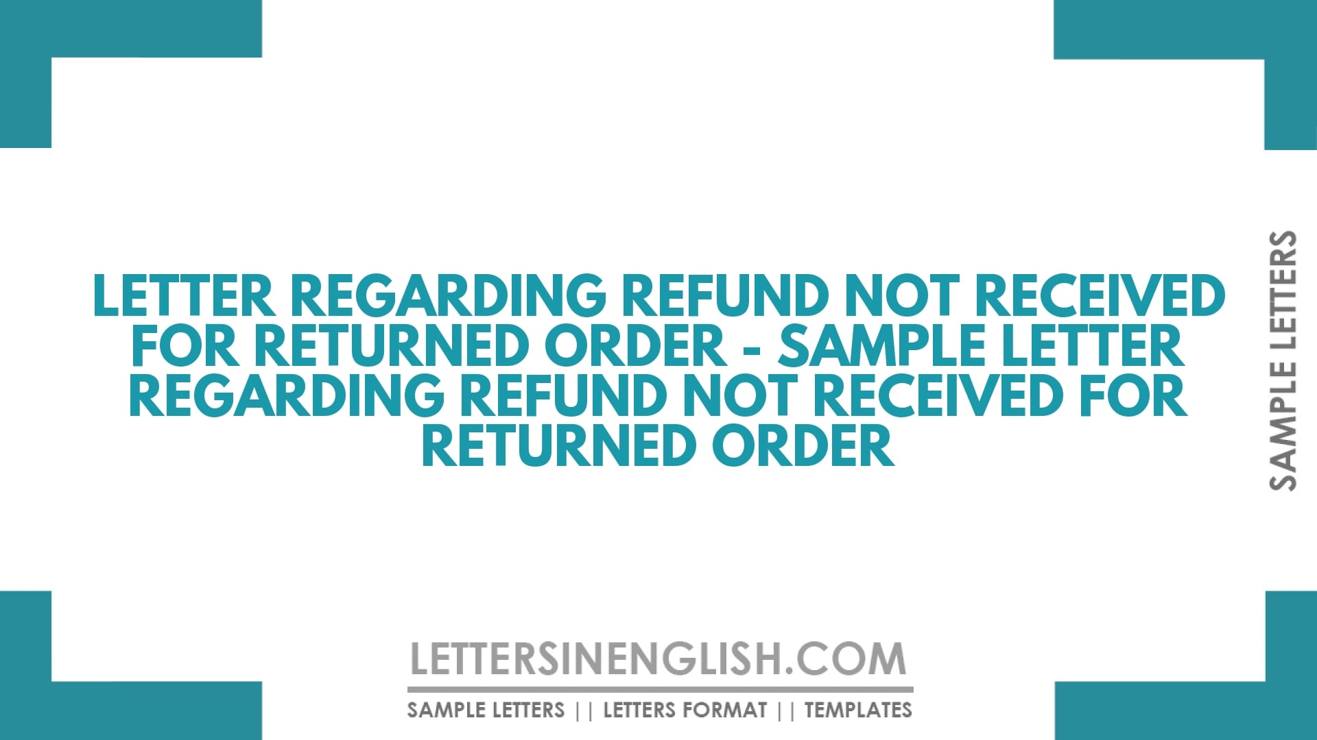 Letter Regarding Refund not Received for Returned Order – Sample Letter Regarding Refund not Received for Returned Order
