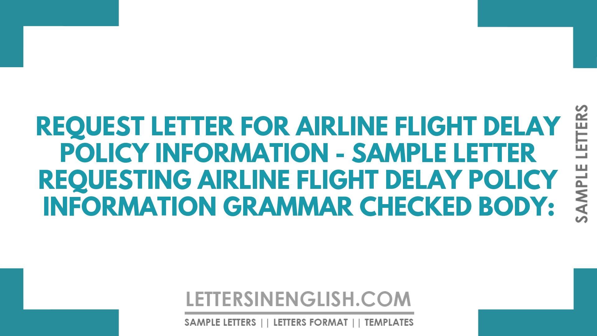 Request Letter for Airline Flight Delay Policy Information – Sample Letter Requesting Airline Flight Delay Policy Information
