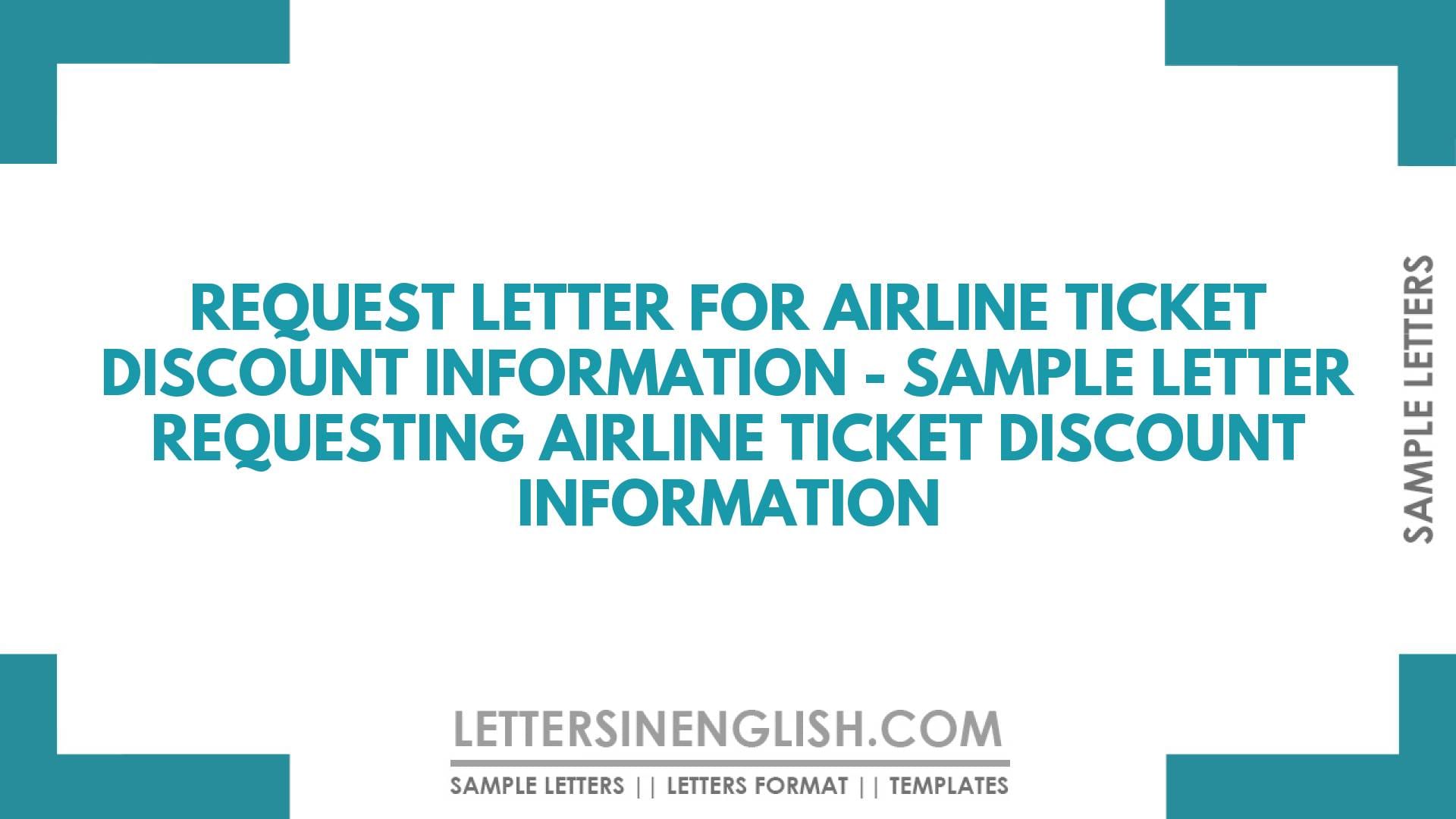 Request Letter for Airline Ticket Discount Information – Sample Letter Requesting Airline Ticket Discount Information
