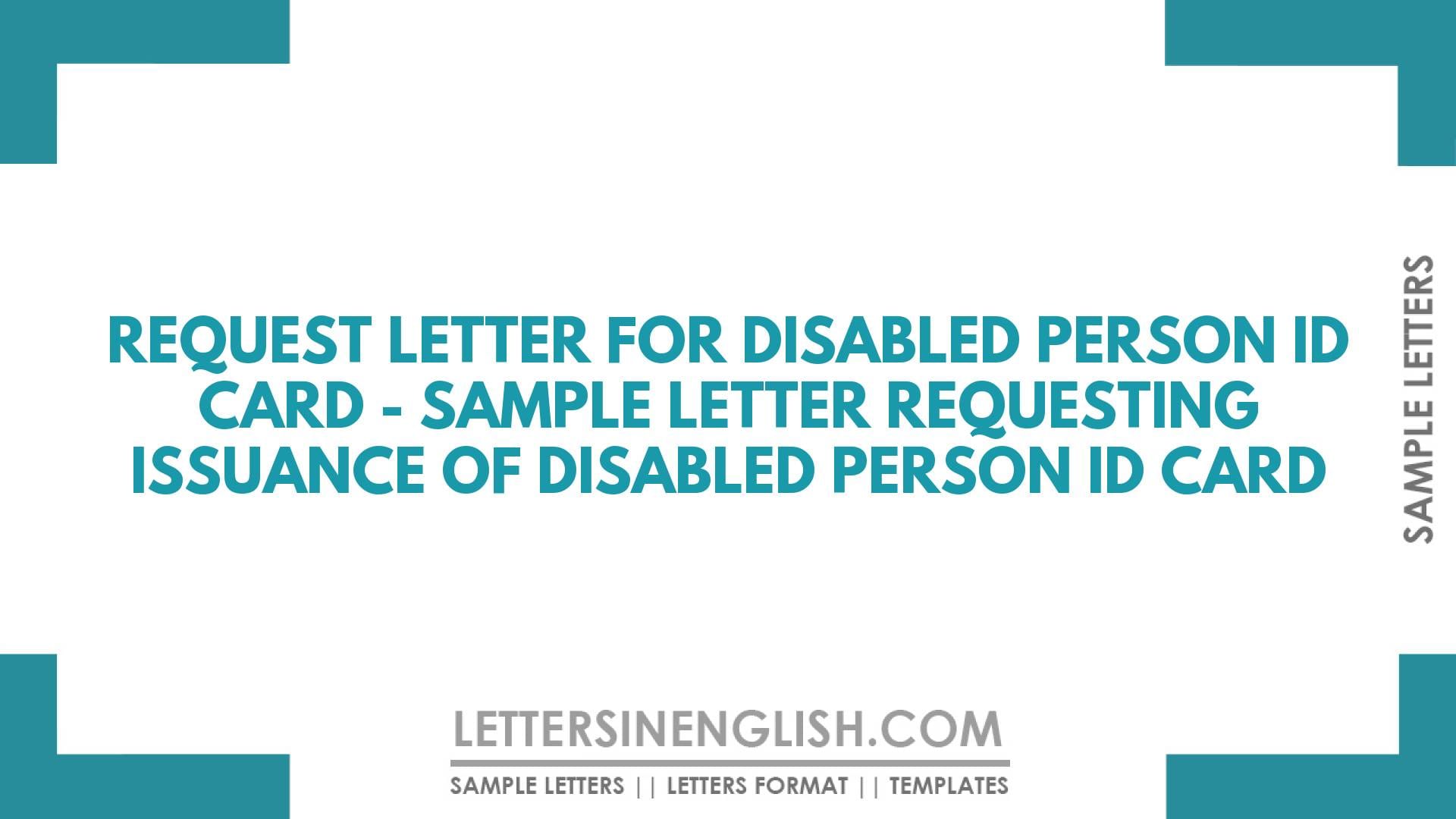 Request Letter for Disabled Person ID Card – Sample Letter Requesting Issuance of Disabled Person ID Card