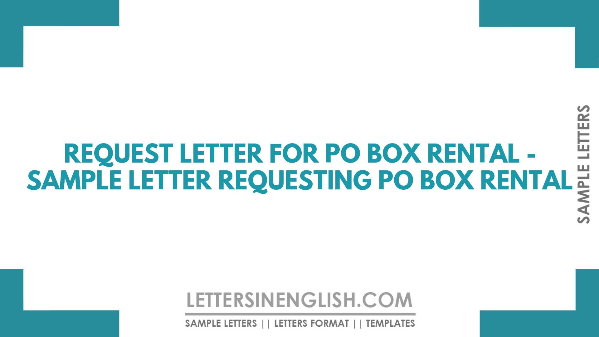 Request Letter for PO Box Rental – Sample Letter Requesting PO Box Rental