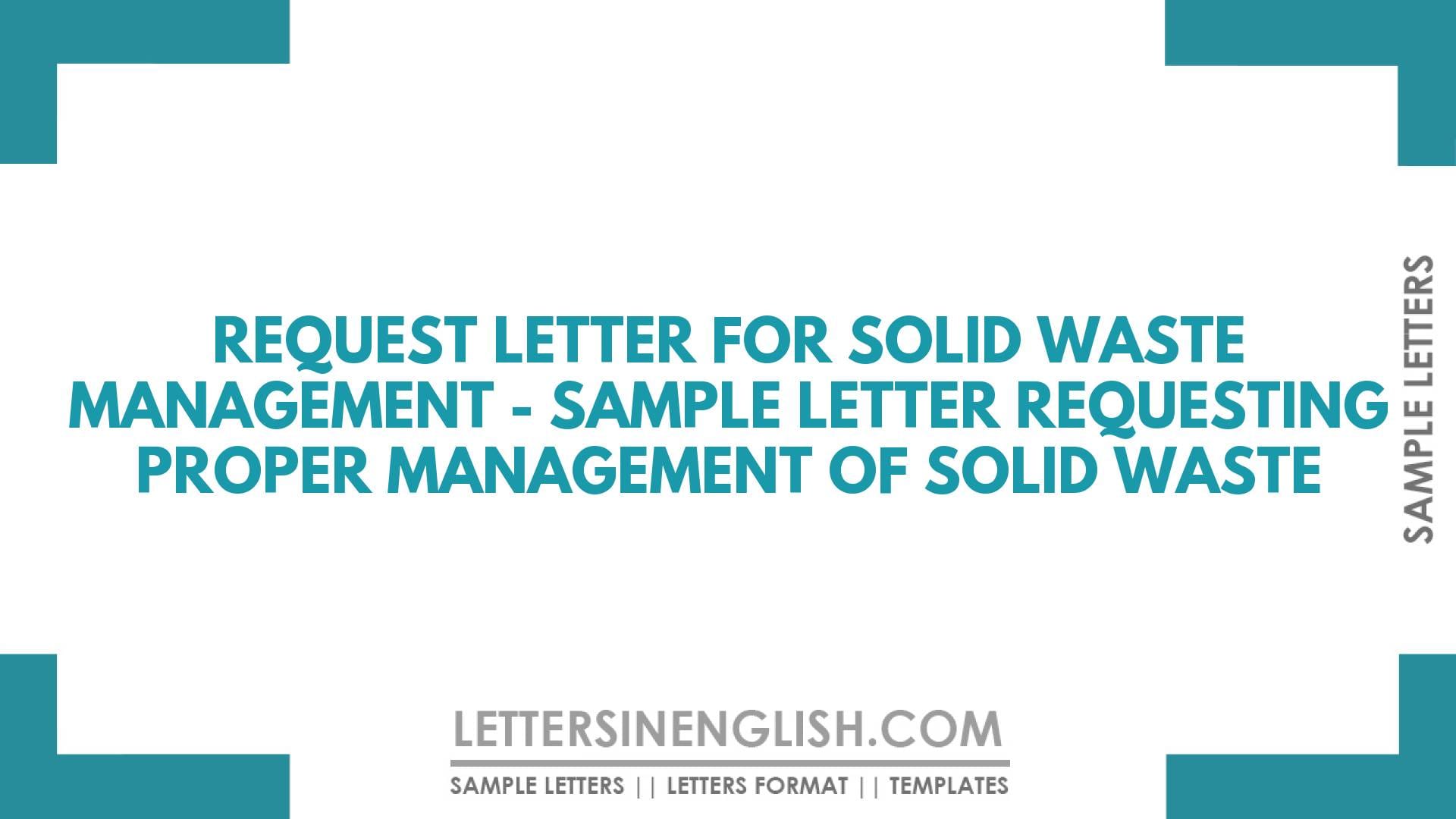 Request Letter for Solid Waste Management – Sample Letter Requesting Proper Management of Solid Waste