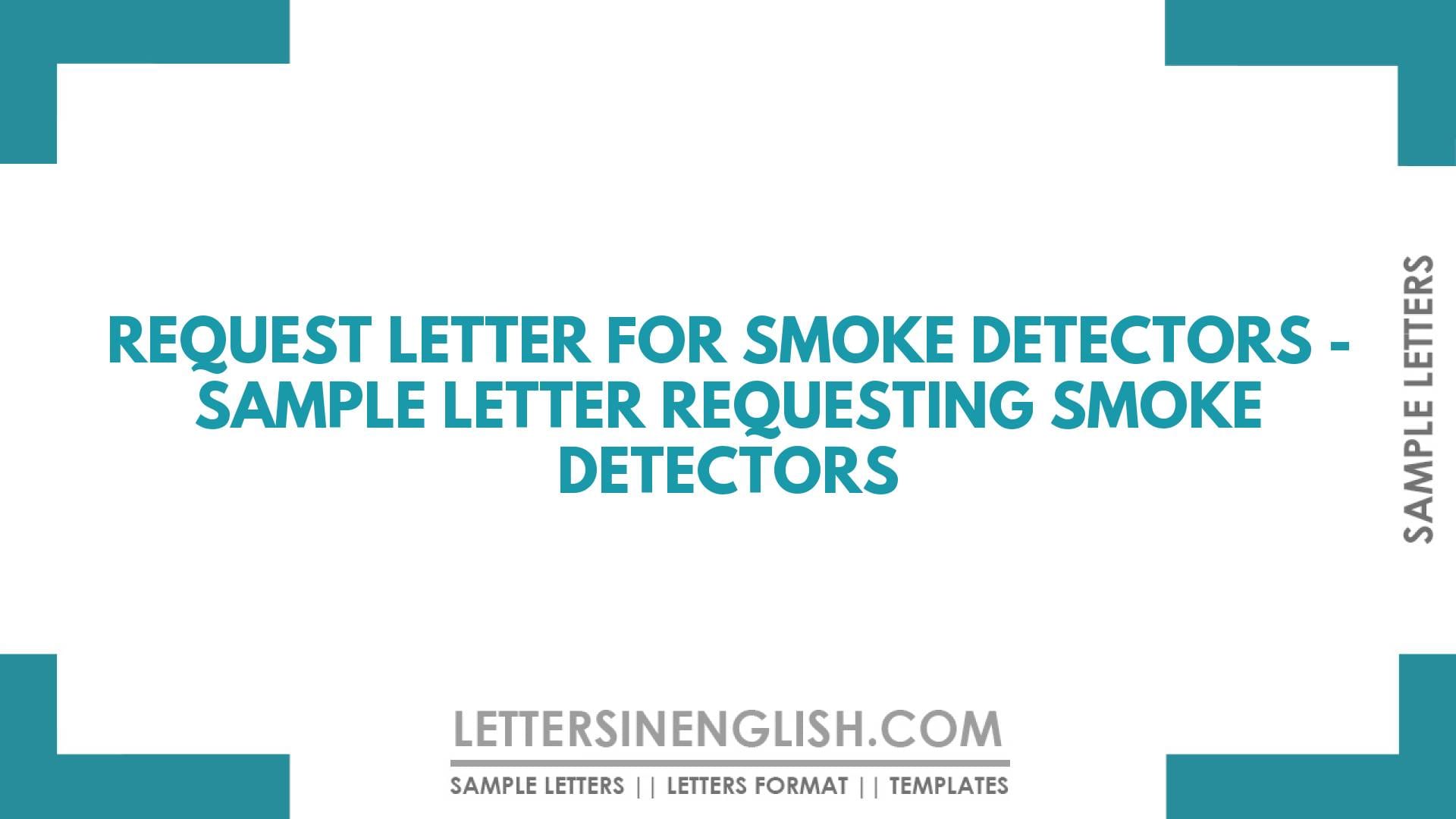 Request Letter for Smoke Detectors – Sample Letter Requesting Smoke Detectors