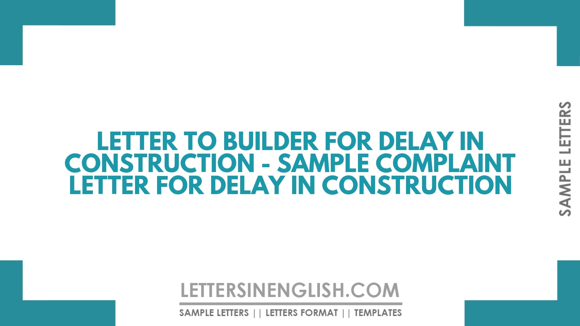 Letter to Builder for Delay in Construction – Sample Complaint Letter for Delay in Construction