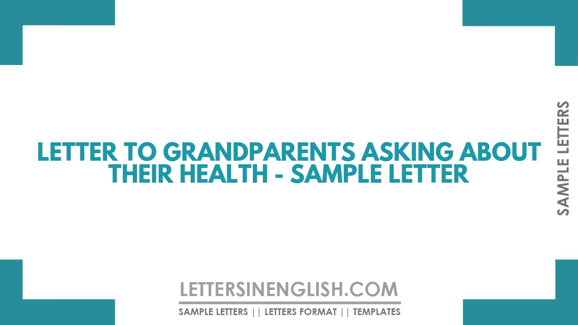 Letter to Grandparents Asking About Their Health – Sample Letter